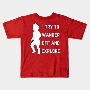 I try to wander off and explore (MD23KD002b) Kids T-Shirt